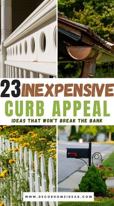 several different pictures with the words 23 expensive curb appeal ideas that won't break the bank