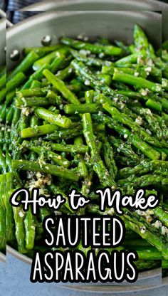 how to make sauteed asparagus in a pan with text overlay