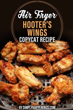 chicken wings cooking in a frying pan with the words air fryer hooter's wings copycat recipe