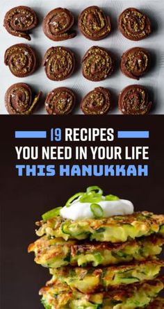 some food is stacked on top of each other with the words 19 recipes you need in your life this hanukkah