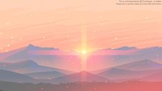 the sun is shining brightly over mountains in this colorful background with text that reads, it's uncommon to see what you are looking for