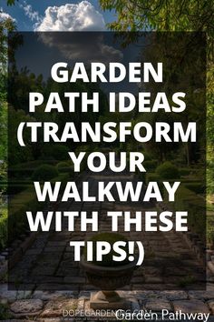 the words garden path ideas transform your walk way with these tips on how to use them