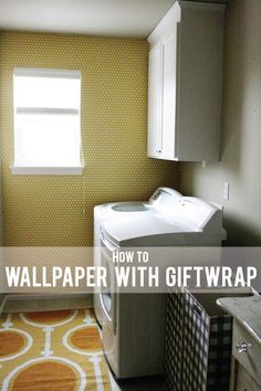 a washer and dryer sitting in a bathroom next to a window with the words how to wallpaper with giftwrap