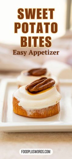 sweet potato bites are an easy appetizer recipe