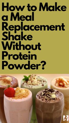 In this guide, we let you know how to make a meal replacement shake without protein powder & what should you include to fulfill daily protein intake. Read on... Protein Replacement Shakes, Simple Meal Replacement Smoothies, Protein Powder Replacement, Chocolate Meal Replacement Shakes, Diy Ensure Drink How To Make, No Powder Protein Shake, Protein Shake Alternative, Vegan Meal Replacement Shakes, Fiber Protein Shake