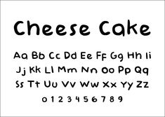 a black and white alphabet with the letters cheese cake written in cursive font