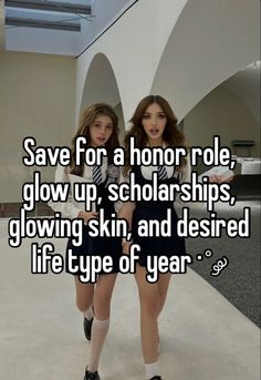 two girls standing next to each other with the words save for a honorary role, glow up