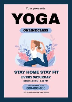 a yoga flyer with a woman doing yoga on the floor and text that reads, yoga online class stay home stay fit start 6 pm