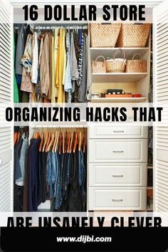 an organized closet with clothes, baskets and other items in it text reads 16 dollar store organizing hacks that are insanely clever