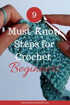 someone is crocheting something with the words must - know steps for crochet beginners