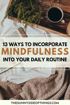 a wooden tray with books and plants on it, text reads 13 ways to incorporating mindfulness into your daily routine