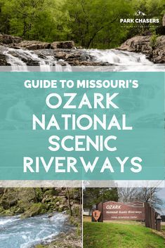 the guide to missouri's ozark national scenic riverways with text overlay