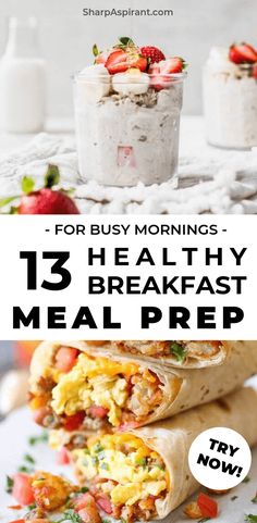 breakfast burritos with strawberries and yogurt in the background text reads, for busy mornings healthy 13 breakfast meal prep