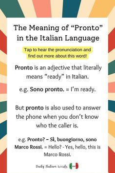 The Meaning of "Pronto" in the Italian Language Answer The Phone, Italian Word, Learning Italian, Italian Language, Learning Languages, The Meaning