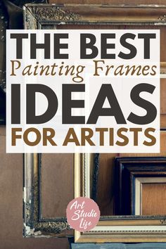 the best painting frames ideas for artists