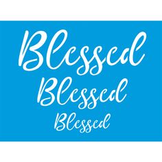 a blue background with white lettering that says,'bleascal blessed beseld