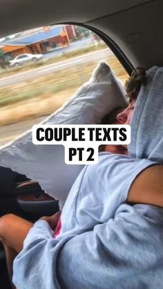 a man sleeping in the back of a car next to a window with text reading couple texts pt2