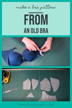 how to make a bra in your closet with the instructions for sewing and cutting it