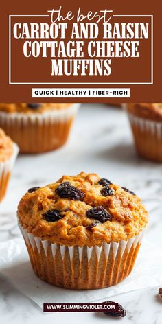 the best carrot and raisin cottage cheese muffins