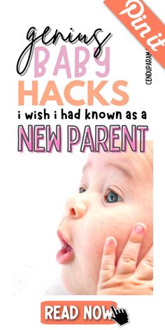 a baby has it's hand on her face with the words genius baby hacks i wish i had known as a new parent read now