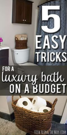 a bathroom with the text 5 easy tricks for a luxury bath on a budgett