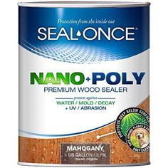 a can of sealonce nano and poly wood sealer with water droplets on it