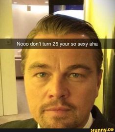 25th Birthday, Leonardo Dicaprio, Really Funny, The Words