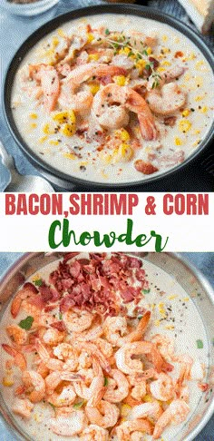 bacon, shrimp and corn chowder in a skillet with the title above it