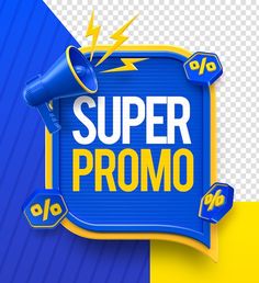 a blue and yellow sign that says super promotion with a megaphone on top of it