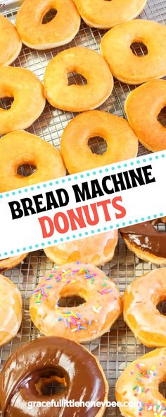 a bunch of doughnuts that are on a cooling rack with the words bread machine donuts above them