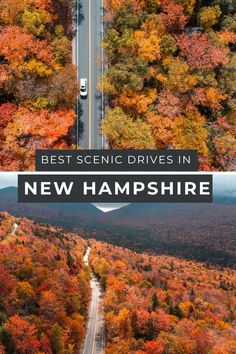 an aerial view of a road surrounded by trees with the words best scenic drives in new hampshire