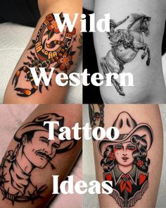 four different tattoos with the words wild western tattoo ideas