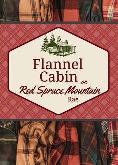 several plaid shirts with the words, snuggle up in hannel by the warm fire