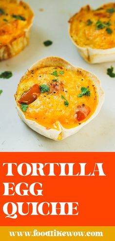 an egg quiche is shown with the words tortilla egg quiche