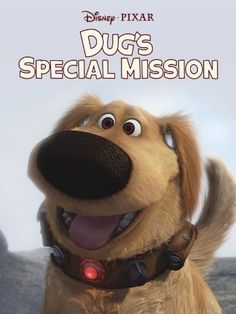 the poster for the animated movie dug's special mission