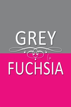 the words grey and fuchsia are in white letters on a pink, gray, and