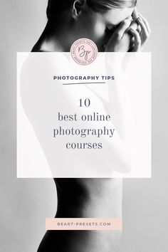 a woman's torso with the words photography tips 10 best online photography courses