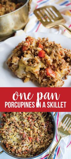 one pan porcupine's in a skillet is an easy and delicious side dish