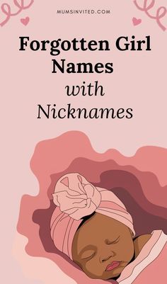 a baby girl sleeping on her stomach with the words forgotten girl names with nicknames