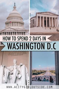 the capitol building with text overlaying how to spend 2 days in washington d c