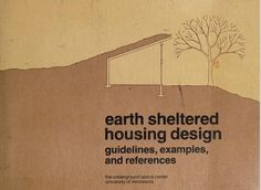 an advertisement for the earth sheltered housing design guidelines, examples, and references on trees