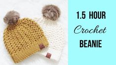 two crocheted beanies with pom - poms on top and the text, 1 5 hour crochet beanie