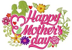 happy mother's day embroidery design with flowers and hearts on the front, in pink