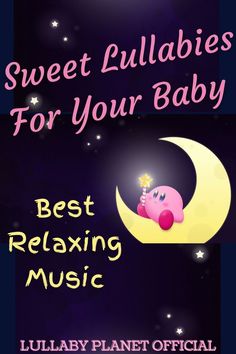 the cover for sweet lullabies for your baby's best relaxing music album