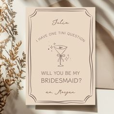 a card that says, will you be my bridesmaid?