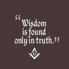 a quote that reads,'if wisdom is found only in truth