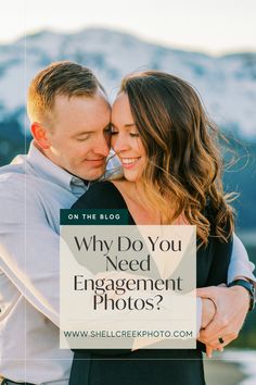 a man and woman embracing each other with the words why do you need engagement photos?