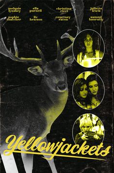 the movie poster for yellowjackets features three women and a deer's head