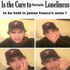 four pictures of a man wearing a hat with the caption'is the cure to female loneness? how to be held in james franco's arms?