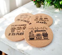 four cork coasters that say it's not important to plants and cactuses